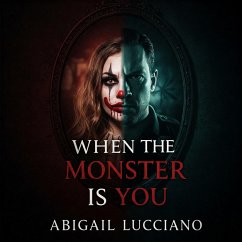 Cover When the Monster Is You (eBook, ePUB)
