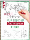 Die Kunst des Zeichnens für Kinder Übungsbuch - Tiere (Mängelexemplar) Die Kunst des Zeichnens für Kinder Übungsbuch - Tiere (Mängelexemplar)