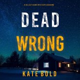 Dead Wrong (A Kelsey Hawk FBI Suspense Thriller—Book Ten) (MP3-Download) Dead Wrong (A Kelsey Hawk FBI Suspense Thriller—Book Ten) (MP3-Download)