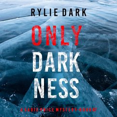 Only Darkness (A Sadie Price FBI Suspense Thriller—Book 7) (MP3-Download) - Dark, Rylie