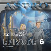 ASTRO S2 - Episode 06 - Profitgier (MP3-Download) ASTRO S2 - Episode 06 - Profitgier (MP3-Download)
