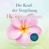Ho'oponopono - Die Kraft der Vergebung:... - Bild 1