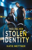 Tracing Her Stolen Identity (eBook, ePUB) Tracing Her Stolen Identity (eBook, ePUB)