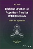 Electronic Structure and Properties of Transition Metal Compounds (eBook, ePUB) Electronic Structure and Properties of Transition Metal Compounds (eBook, ePUB)