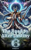 The Road to Alter Destiny (eBook, ePUB) The Road to Alter Destiny (eBook, ePUB)