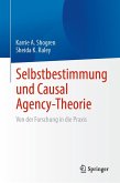 Selbstbestimmung und Causal Agency-Theorie (eBook, PDF) Selbstbestimmung und Causal Agency-Theorie (eBook, PDF)