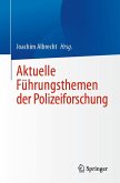 Aktuelle Führungsthemen der Polizeiforschung (eBook, PDF)