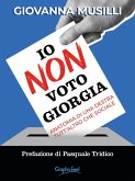 Io non voto Giorgia (eBook, ePUB) Io non voto Giorgia (eBook, ePUB)