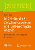Im Zeitalter der KI: Zwischen Halbwissen und (un)berechtigten Ängsten (eBook, PDF)