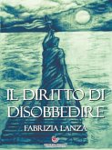 Il Diritto di Disobbedire (eBook, ePUB)