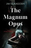 The Magnum Opus and Other Stories (eBook, ePUB)