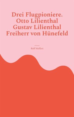 Drei Flugpioniere. (eBook, ePUB) - Helfert, Rolf