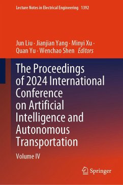 The Proceedings of 2024 International Conference on Artificial Intelligence and Autonomous Transportation (eBook, PDF)