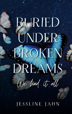 Buried under broken dreams (eBook, ePUB)