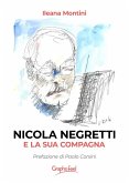 Nicola Negretti e la sua compagna (eBook, ePUB) Nicola Negretti e la sua compagna (eBook, ePUB)