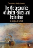 The Microeconomics of Market Failures and Institutions (eBook, PDF) The Microeconomics of Market Failures and Institutions (eBook, PDF)
