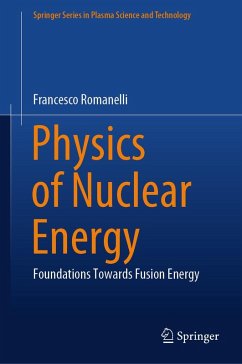 Physics of Nuclear Energy (eBook, PDF) - Romanelli, Francesco Physics of Nuclear Energy (eBook, PDF) - Romanelli, Francesco
