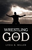 Wrestling With God (eBook, ePUB) Wrestling With God (eBook, ePUB)