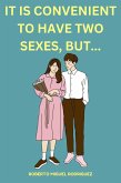 It is convenient to have two sexes, but... (eBook, ePUB) It is convenient to have two sexes, but... (eBook, ePUB)