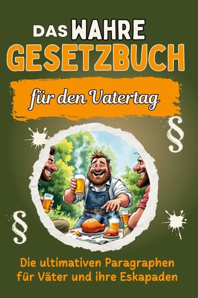 Das wahre Gesetzbuch für den Vatertag Das wahre Gesetzbuch für den Vatertag