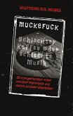 MUCKEFUCK - Schlechter Kaffee oder schlechte Musik