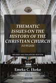 Thematic Issues on the History of the Christian Church, AD 30-2024 Thematic Issues on the History of the Christian Church, AD 30-2024