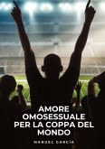 Amore Omosessuale per la Coppa del Mondo