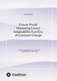 Future-Proof: Mastering Career Adaptability in an Era of Constant Change