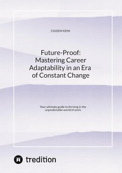Cover Future-Proof: Mastering Career Adaptability in an Era of Constant Change