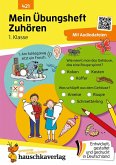 Mein Übungsheft - Zuhören und verstehen 1. Klasse Mein Übungsheft - Zuhören und verstehen 1. Klasse