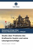 Studie über Probleme des Kraftwerks Suakin und seine Lösungsvorschläge Studie über Probleme des Kraftwerks Suakin und seine Lösungsvorschläge