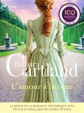 L'amour à la cour - Les plus belles histoires d'amour de Barbara Cartland (eBook, ePUB) L'amour à la cour - Les plus belles histoires d'amour de Barbara Cartland (eBook, ePUB)