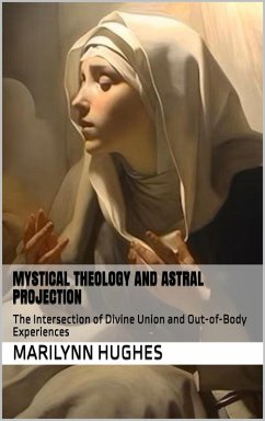 Cover Mystical Theology and Astral Projection (eBook, ePUB)