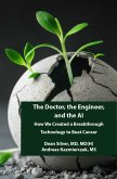 The Doctor, the Engineer, and the AI (eBook, ePUB)