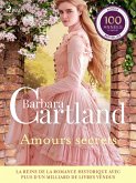 Amours secrets - Les plus belles histoires d'amour de Barbara Cartland (eBook, ePUB)