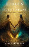 Echoes of a Silent Heart (eBook, ePUB) Echoes of a Silent Heart (eBook, ePUB)