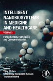 Intelligent Nanobiosystems in Medicine and Healthcare, Volume 1 (eBook, ePUB)
