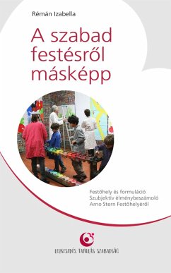 A szabad festésrol másképp (eBook, ePUB) - Rémán, Izabella
