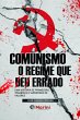 Comunismo: O Regime Que Deu/é Errado... - Bild 1