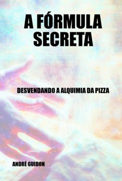 A Fórmula Secreta (eBook, ePUB) - Guidon, André A Fórmula Secreta (eBook, ePUB) - Guidon, André