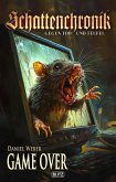 Schattenchronik - Gegen Tod und Teufel 22: Game Over (eBook, ePUB) Schattenchronik - Gegen Tod und Teufel 22: Game Over (eBook, ePUB)
