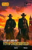 Western Legenden 79: Viva Chesterfield (eBook, ePUB) Western Legenden 79: Viva Chesterfield (eBook, ePUB)