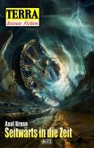 Terra - Science Fiction 15: Seitwärts in die Zeit (eBook, ePUB) Terra - Science Fiction 15: Seitwärts in die Zeit (eBook, ePUB)
