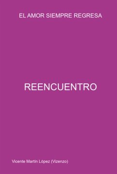 Reencuentro (eBook, ePUB) - López, Vicente Martín
