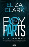 Boy Parts - Ein Roman (eBook, ePUB) Boy Parts - Ein Roman (eBook, ePUB)