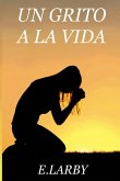 Un Grito A La Vida (eBook, ePUB)