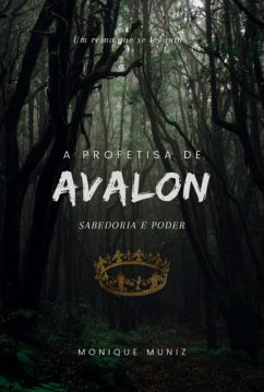 A Profetisa De Avalon - Sabedoria E Poder (eBook, ePUB) - Muniz, Monique