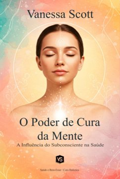 Cover O Poder De Cura Da Mente (eBook, ePUB)