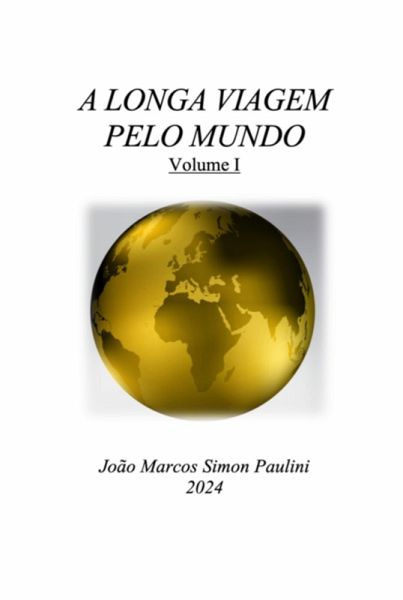 A Longa Viagem Pelo Mundo: Volume 1 (eBook, ePUB)