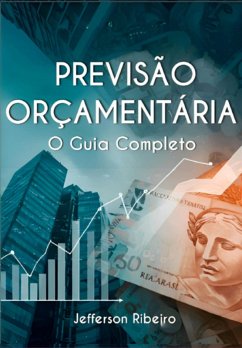 Previsão Orçamentária (eBook, ePUB) - Ribeiro, Jefferson Previsão Orçamentária (eBook, ePUB) - Ribeiro, Jefferson